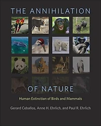 The Annihilation of Nature: Human Extinction Birds and Mammals