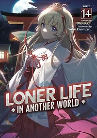 Loner Life Another World (Light Novel) Vol. 14