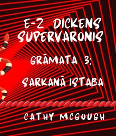 E-Z DICKENS SUPERVARONIS GRĀMATA 3 LATVIAN EDITION: SARKANĀ ISTABA