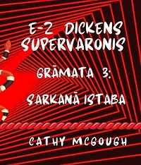 E-Z DICKENS SUPERVARONIS GRĀMATA 3 LATVIAN EDITION: SARKANĀ ISTABA