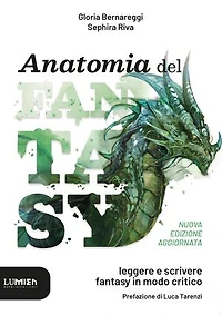 Anatomia del Fantasy: Leggere e scrivere fantasy in modo critico