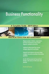 Business Functionality A Complete Guide - 2019 Edition
