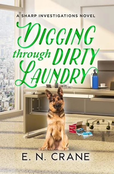 Digging Through Dirty Laundry: A Raunchy Small Town Mystery