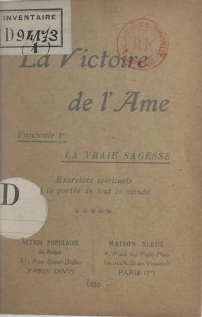 La victoire de l'âme (1). La vraie sagesse: Exercices spirituels à la portée de tout le monde