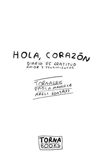 Hola corazón: Tornagris