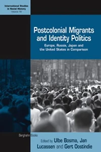 Postcolonial Migrants and Identity Politics: Europe, Russia, Japan and the United States in Comparison
