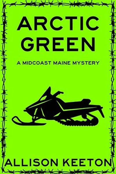 Arctic Green: A Midcoast Maine Mystery