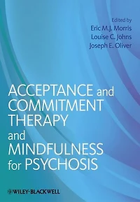 Acceptance and Commitment Therapy Mindfulness for Psychosis