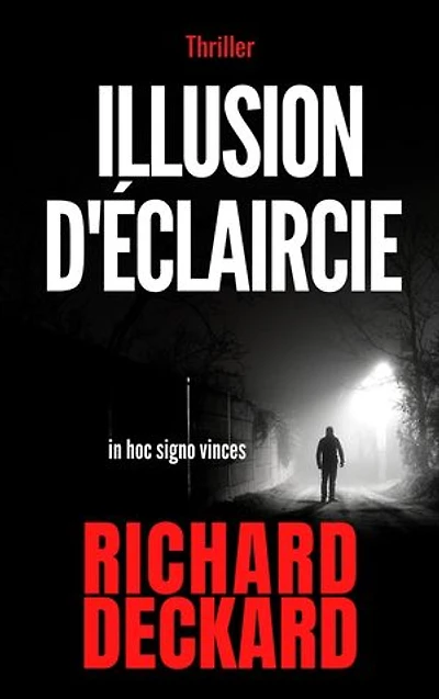 Illusion d'éclaircie: in hoc signo vinces