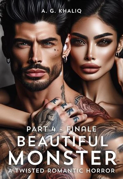 Beautiful Monster Part 4 (Finale): A Twisted Romantic Horror