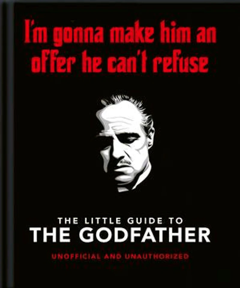 The Little Guide to Godfather: I'm gonna make him an offer he can't refuse