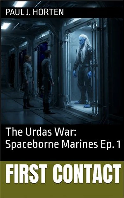 First Contact: The Urdas War: Spaceborne Marines ep. 1