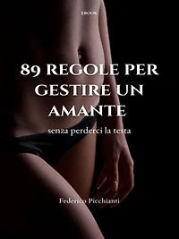 89 regole per gestire un amante (senza perderci la testa)