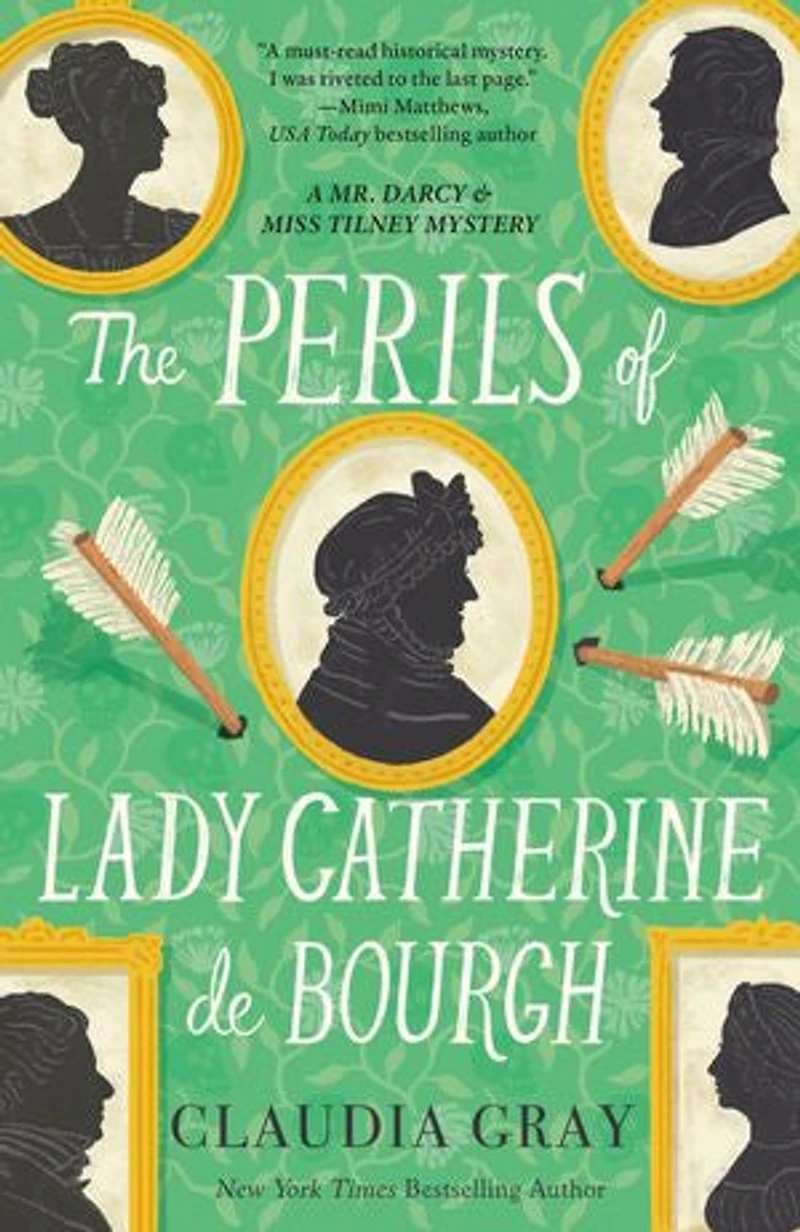 The Perils of Lady Catherine de Bourgh: A Novel