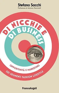 Di nicchie e di business: Opportunità e marketing dei segmenti fashion lifestyle