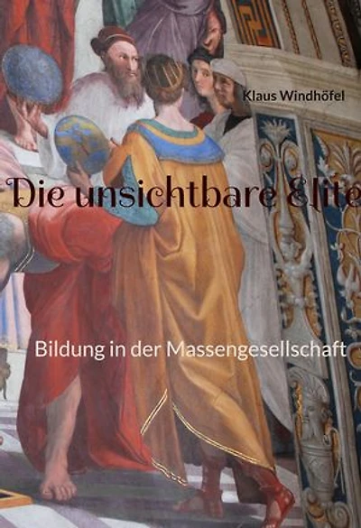Die unsichtbare Elite: Bildung in der Massengesellschaft
