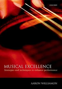 Musical Excellence: Strategies and Techniques to Enhance Performance