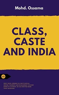 CLASS, CASTE AND INDIA