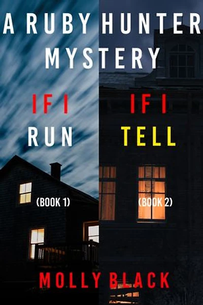 Ruby Hunter FBI Suspense Thriller Bundle: If I Run (#1) and If I Tell (#2)