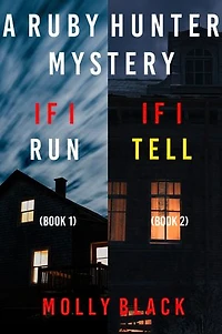 Ruby Hunter FBI Suspense Thriller Bundle: If I Run (#1) and If I Tell (#2)