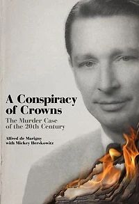 Conspiracy of Crowns: the Murder Case 20th Century