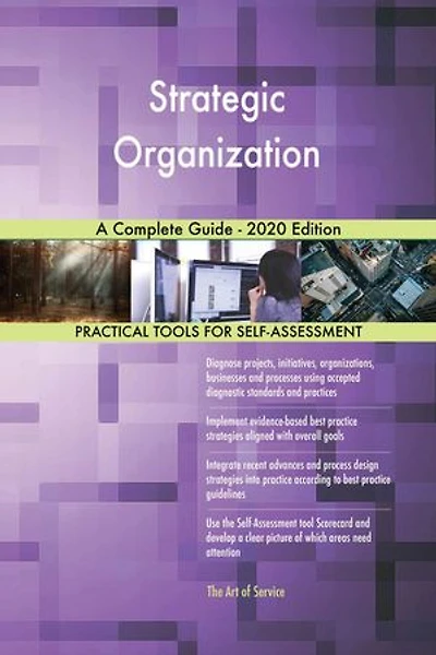 Strategic Organization A Complete Guide - 2020 Edition
