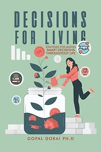 Decisions for Living: Strategies for Making Smart Decisions Throughout Life