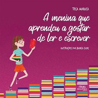 A menina que aprendeu a gostar de ler e escrever