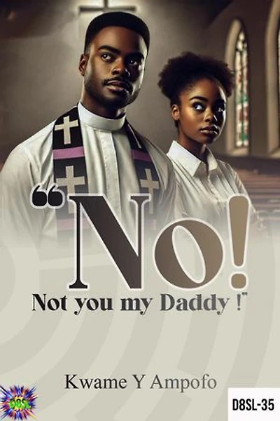 No! Not you my Daddy !: December 8 Spiritual Liberation Series, #35