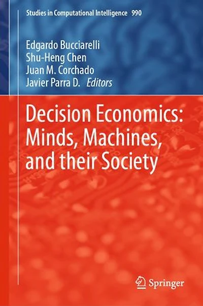 Decision Economics: Minds, Machines, And Their Society