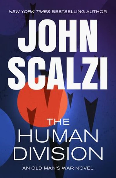 The Human Division: An Old Man's War Novel