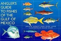 Angler’s Guide to Fishes of the Gulf Mexico