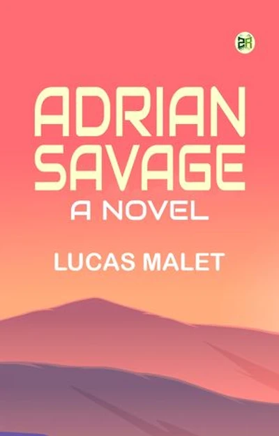 Adrian Savage: A Novel