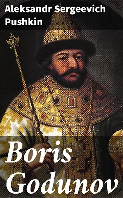 Boris Godunov: A drama in verse