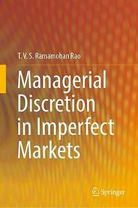 Managerial Discretion Imperfect Markets