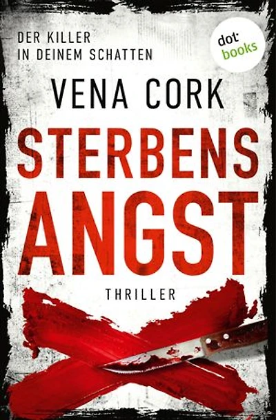 Sterbensangst: Thriller - Der Killer in deinem Schatten | Rosa Thorn 2