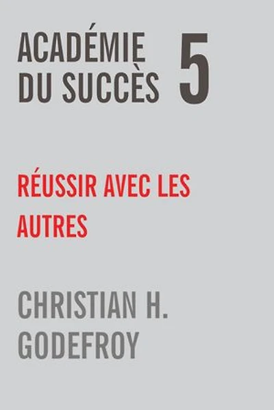 Académie du Succès 5: Réussir avec les autres