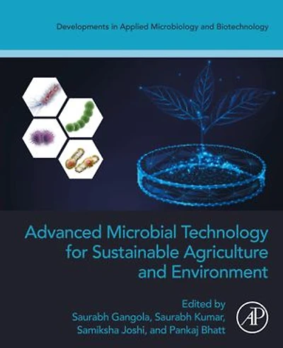 Advanced Microbial Technology For Sustainable Agriculture And Environment