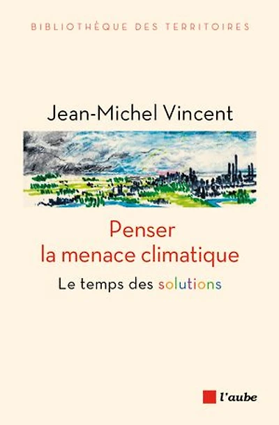 Penser la menace climatique: le temps des solutions