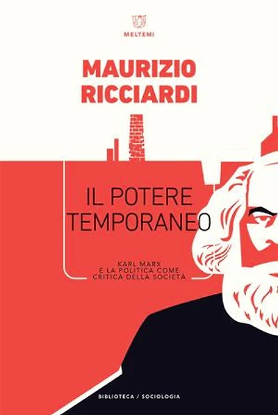 Il potere temporaneo: Karl Marx e la politica come critica della società
