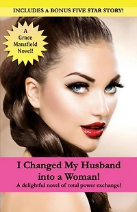 I Changed My Husband into a Woman