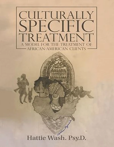 Culturally Specific Treatment: A Model for the Treatment of African-American Clients