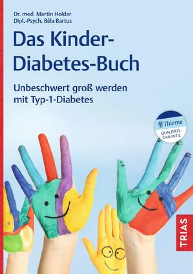 Das Kinder-Diabetes-Buch: Unbeschwert groß werden mit Typ-1-Diabetes