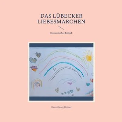 Das Lübecker Liebesmärchen: Romantisches Lübeck
