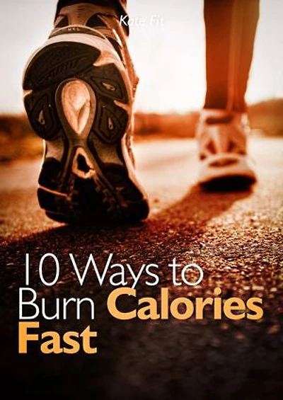 10 Ways to Burn Calories Fast