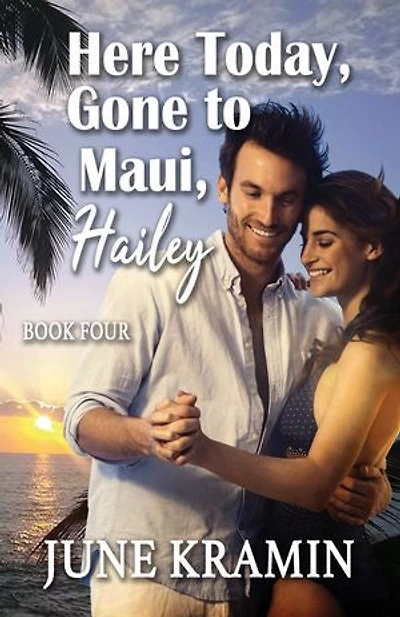 Here Today, Gone to Maui, Hailey