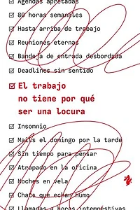 El trabajo no tiene por qué ser una locura