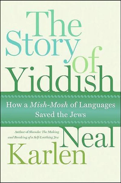 The Story of Yiddish: How a Mish-Mosh of Languages Saved the Jews