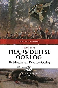 Frans-Duitse Oorlog 1870-1871: de moeder van De Grote Oorlog