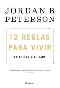 12 reglas para vivir (Español neutro): Un antídoto al caos